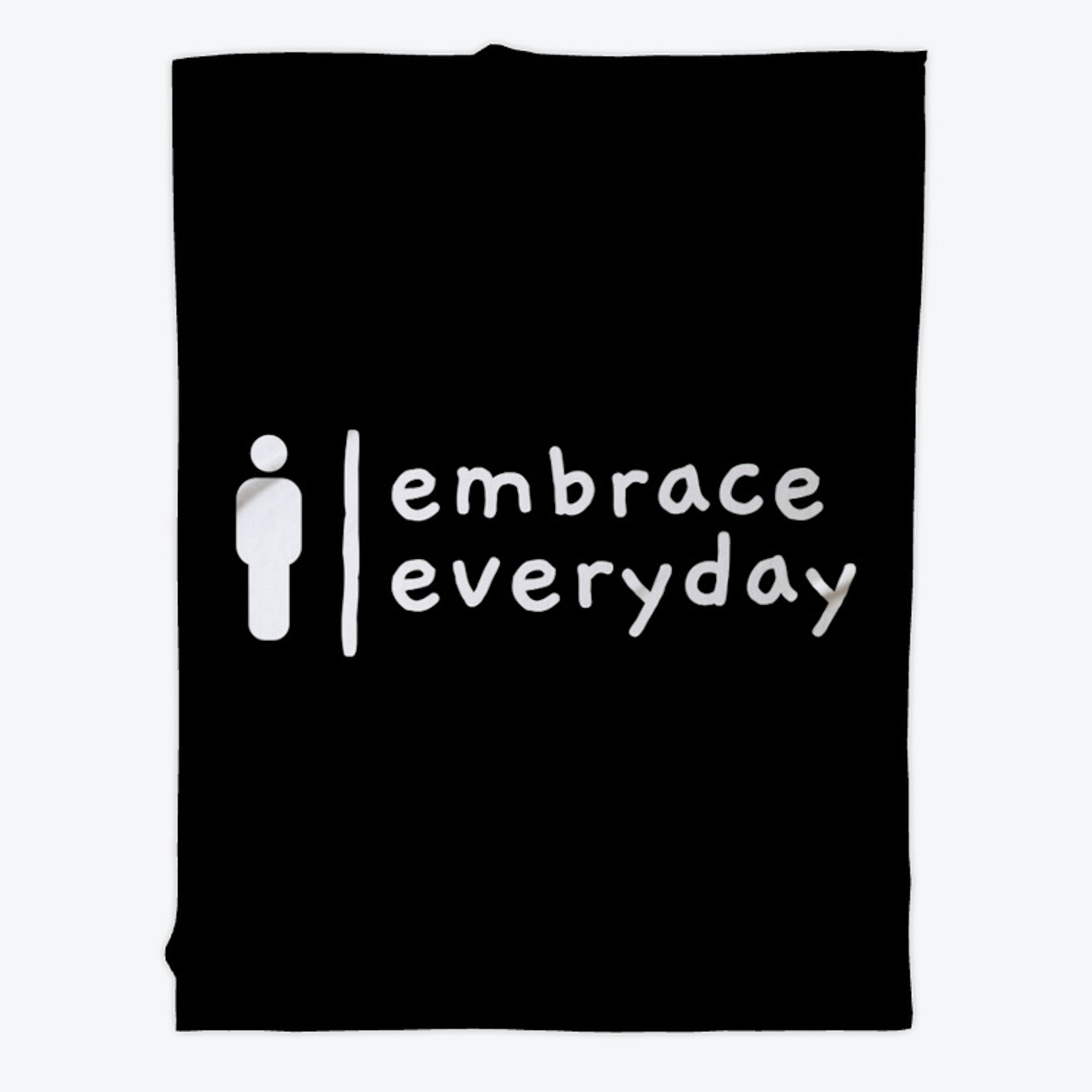 embrace everyday