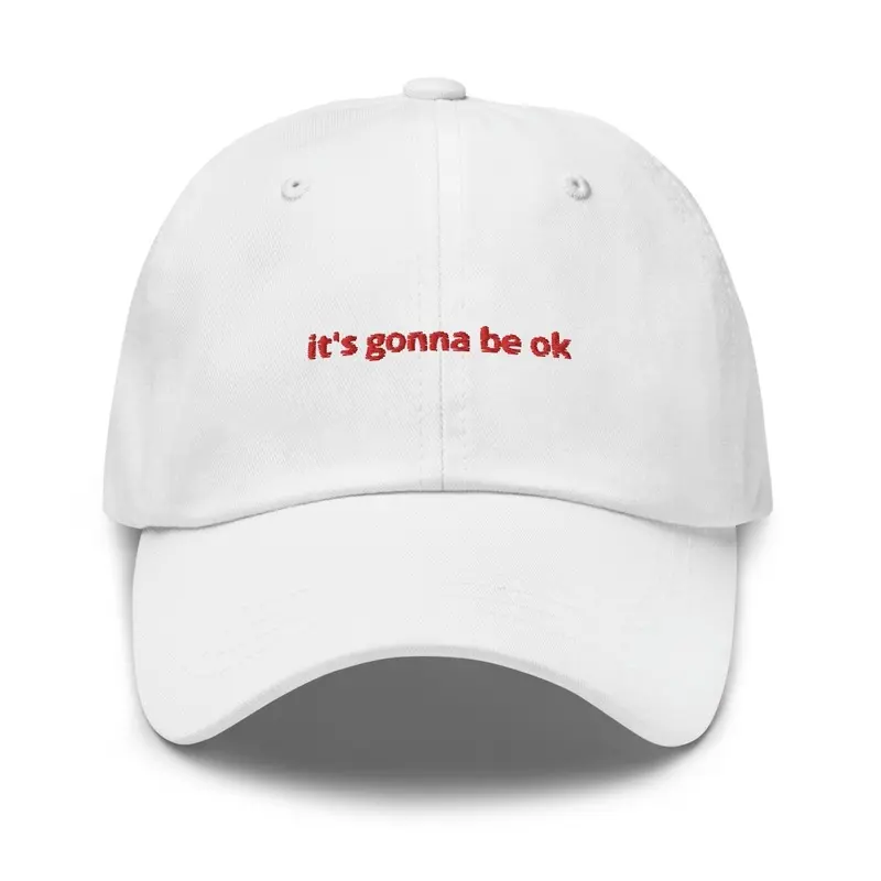 its gonna be ok